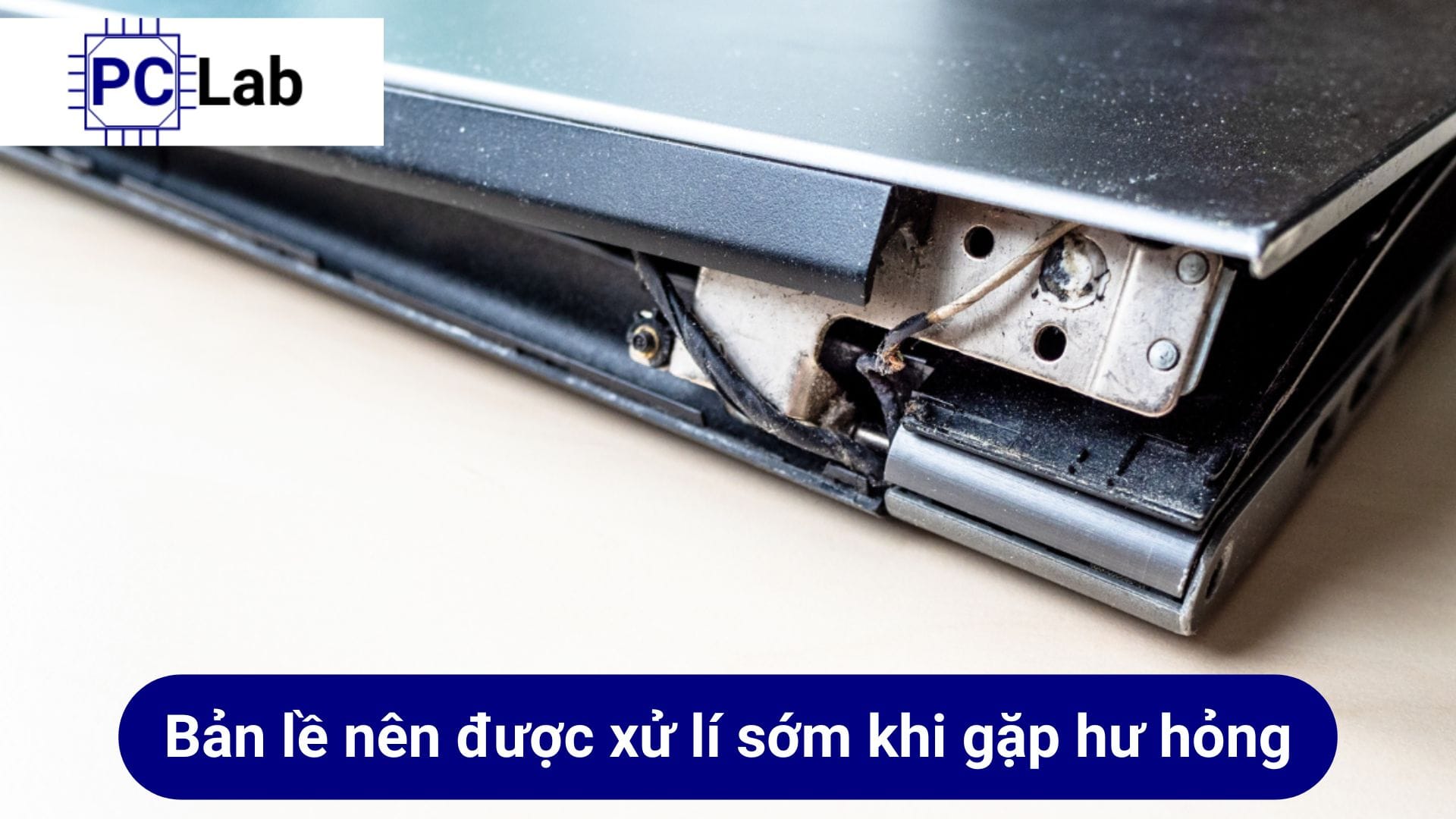 Bản lề nên được xử lý sớm khi gặp hư hỏng