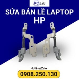 sửa bản lề laptop HP chuyên nghiệp, uy tín, chất lượng, đảm bảo
