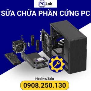 Sửa Chữa Phần Cứng Máy Tính Bàn PC; sửa chữa phần cứng PC