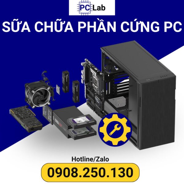 Sửa Chữa Phần Cứng Máy Tính Bàn PC; sửa chữa phần cứng PC