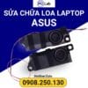 sửa loa laptop ASUS chuyên nghiệp, an toàn, uy tín
