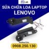 sửa loa laptop Lenovo chuyên nghiệp, an toàn, uy tín