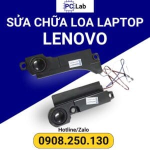 sửa loa laptop Lenovo chuyên nghiệp, an toàn, uy tín