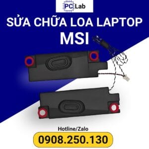 sửa loa laptop MSI chuyên nghiệp, an toàn, uy tín