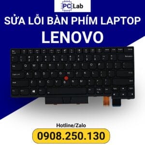 sửa bàn phím laptop Lenovo chuyên nghiệp, uy tín, chất lượng, đảm bảo