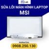 sửa màn hình laptop MSI chuyên nghiệp, uy tín, chất lượng, đảm bảo