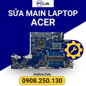 sửa main laptop ACER chuyên nghiệp, uy tín, an toàn