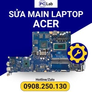 sửa main laptop ACER chuyên nghiệp, uy tín, an toàn