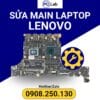 sửa main laptop Lenovo chuyên nghiệp, uy tín, an toàn