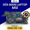 sửa main laptop MSI chuyên nghiệp, uy tín, an toàn