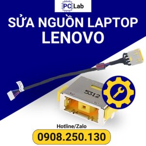sửa nguồn laptop Lenovo chuyên nghiệp, an toàn, đảm bảo