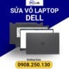 sửa vỏ laptop DELL chuyên nghiệp, uy tín, chất lượng, đảm bảo