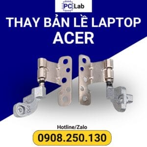 thay bản lề laptop ACER chính hãng, giá tốt