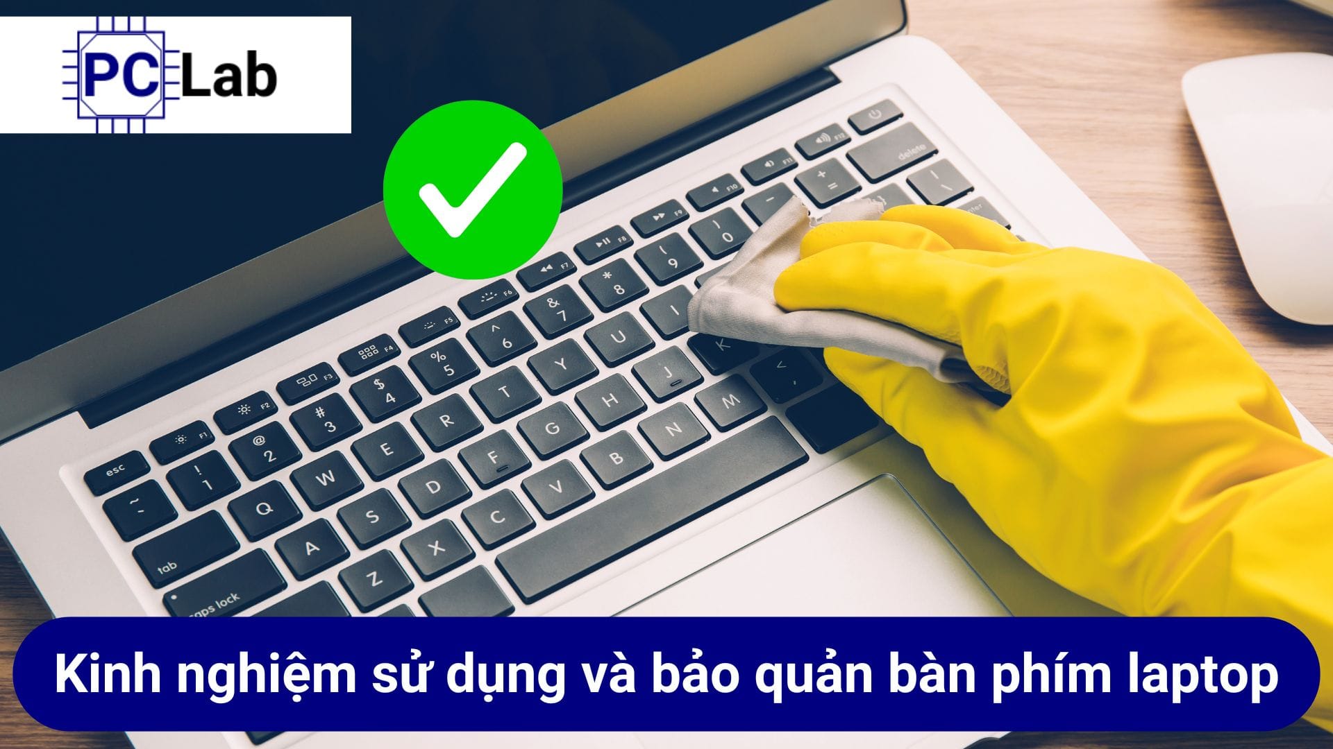 Kinh nghiệm sử dụng và bảo quản bàn phím laptop