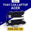 thay loa laptop ACER chính hãng, giá tốt, bảo hành uy tín
