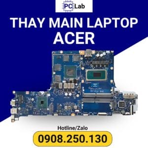 thay main laptop Acer chính hãng, giá tốt, bảo hành uy tín, chất lượng đảm bảo