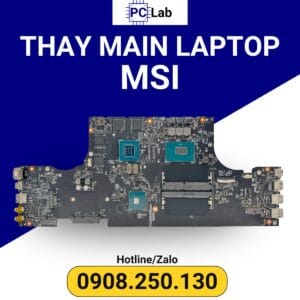thay main laptop MSI chính hãng, giá tốt, bảo hành uy tín