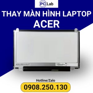 thay màn hình laptop ACER chính hãng, giá tốt