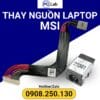 thay nguồn laptop MSI chính hãng, bảo hành uy tín, chất lượng