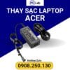 thay sạc laptop ACER chính hãng, bảo hành uy tín, chính hãng