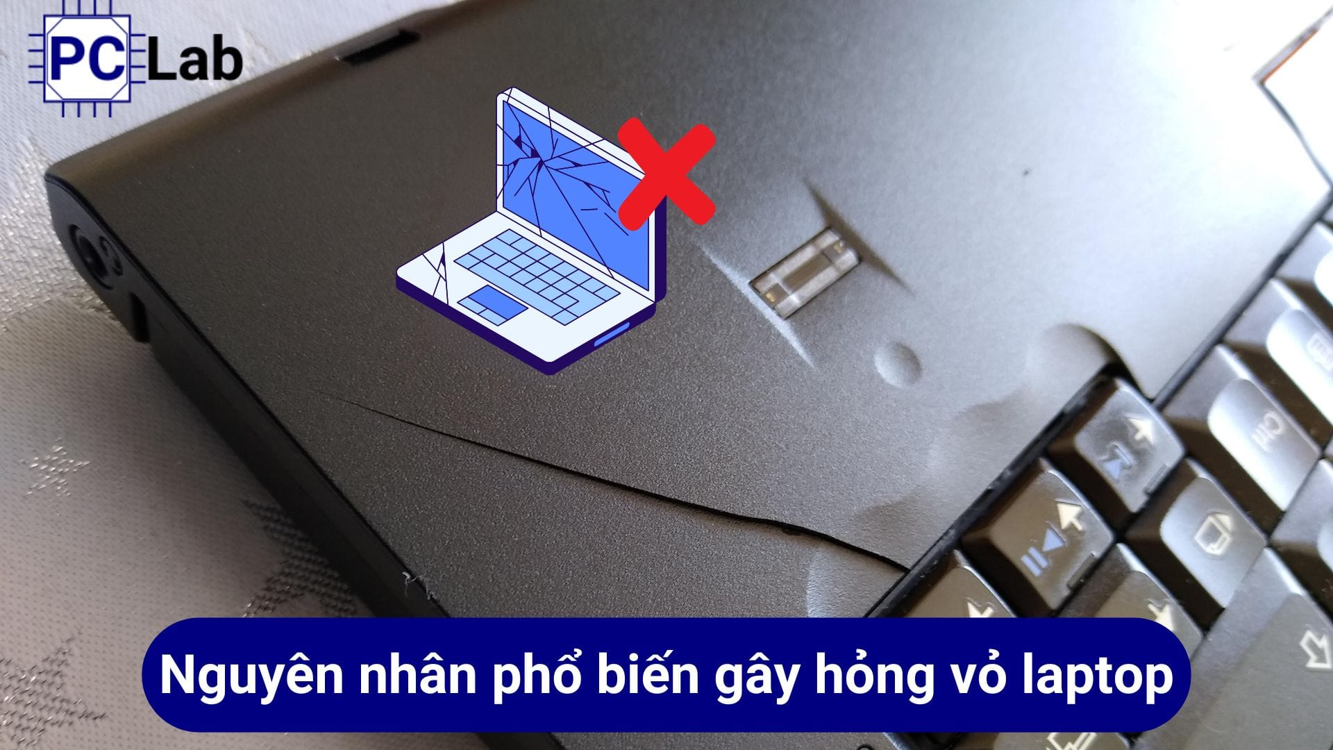 Nguyên nhân phổ biến gây hỏng vỏ laptop