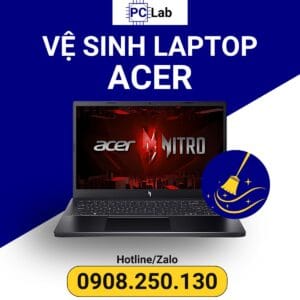 vệ sinh laptop ACER; dịch vụ vệ sinh laptop chuyên nghiệp