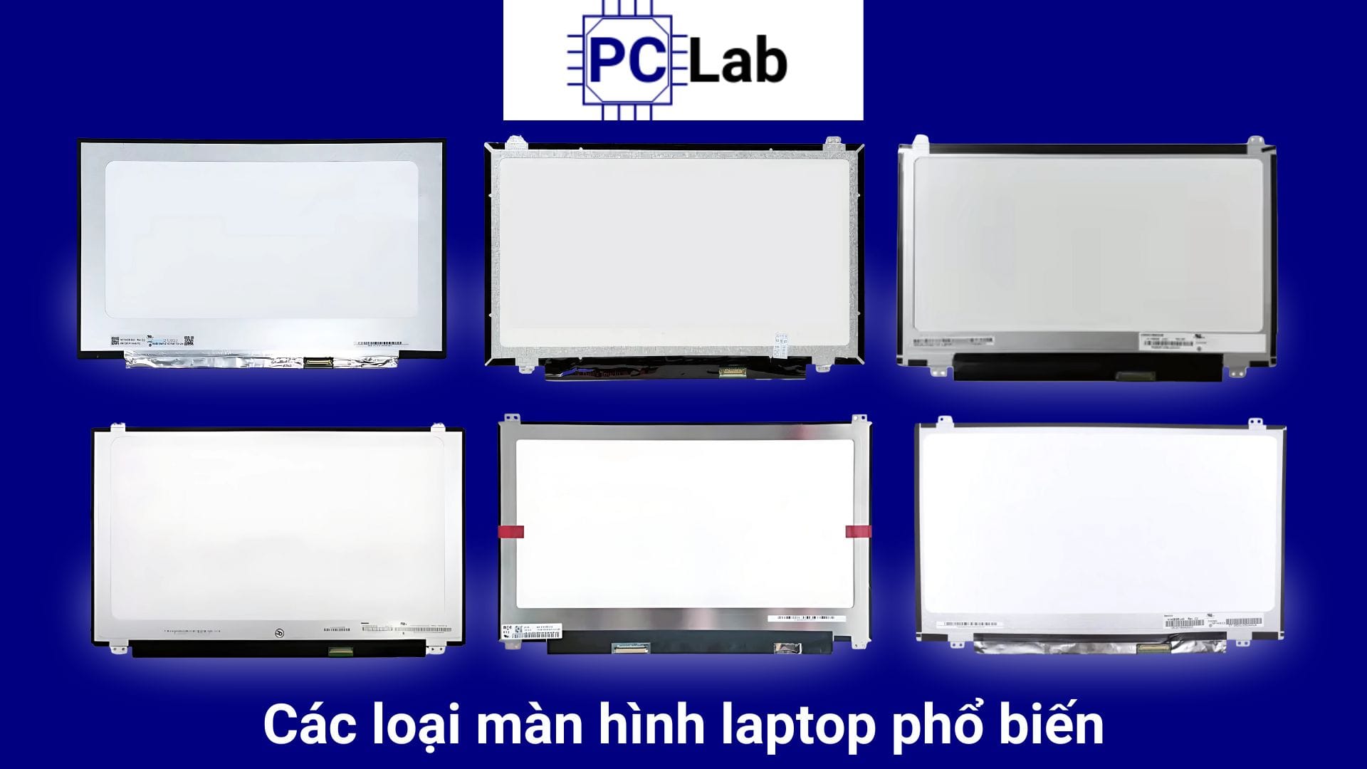 Các loại màn hình laptop phổ biến hiện nay