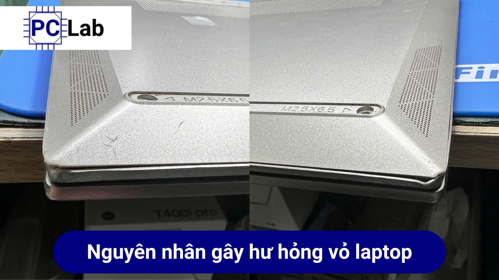 Nguyên nhân gây hư hỏng vỏ laptop