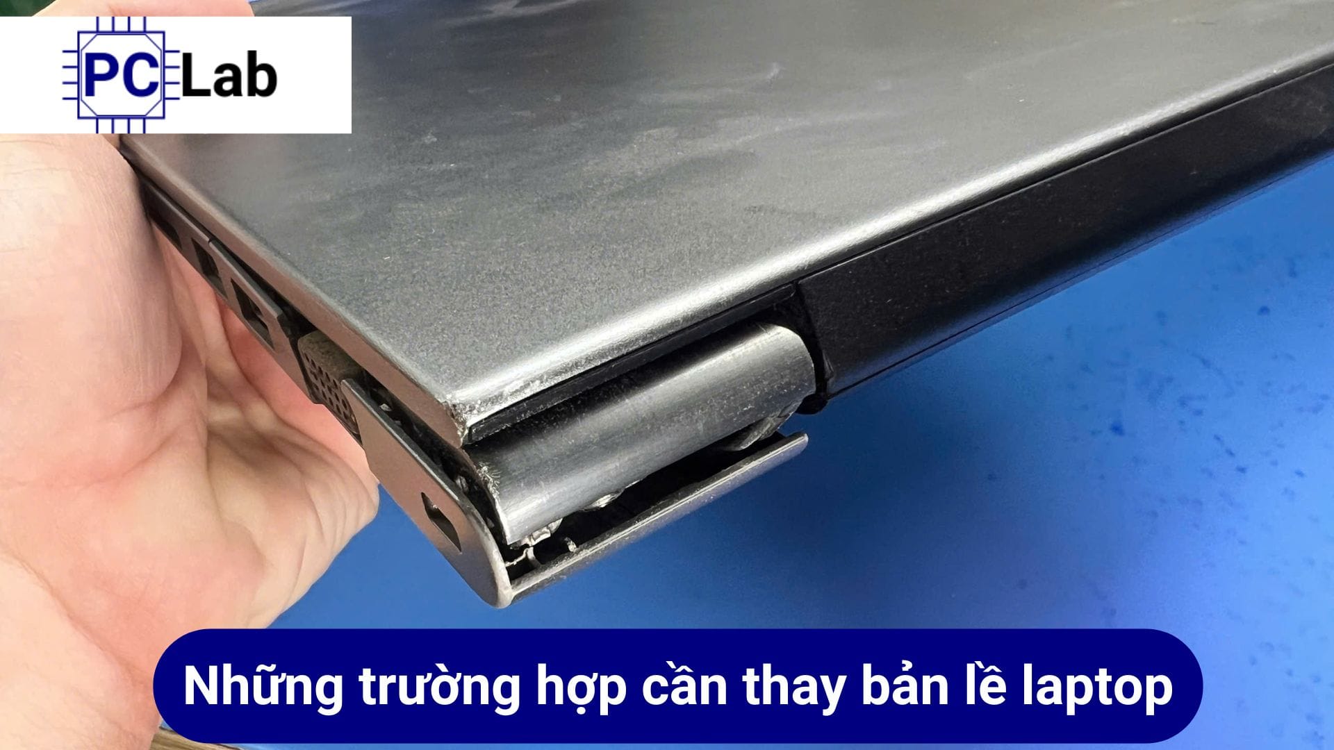 Những trường hợp cần thay bản lề laptop