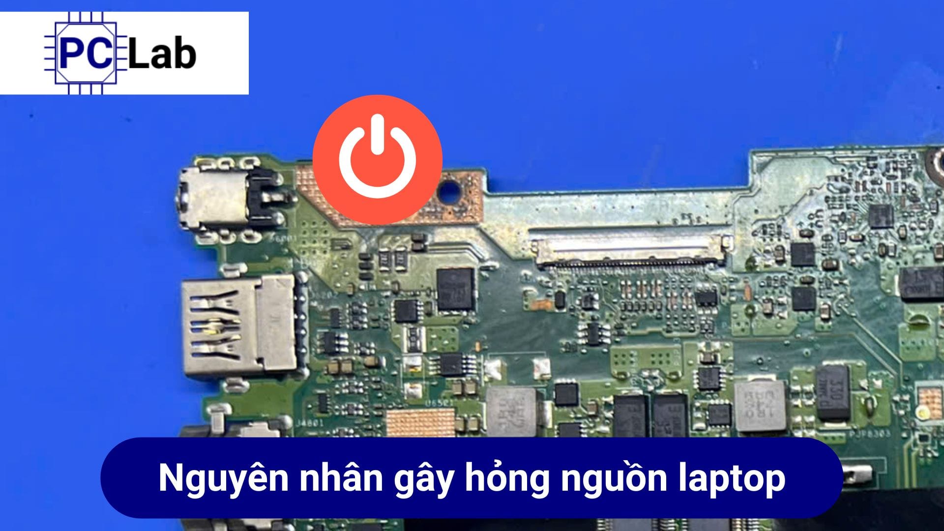Những nguyên nhân khiến nguồn laptop bị hỏng