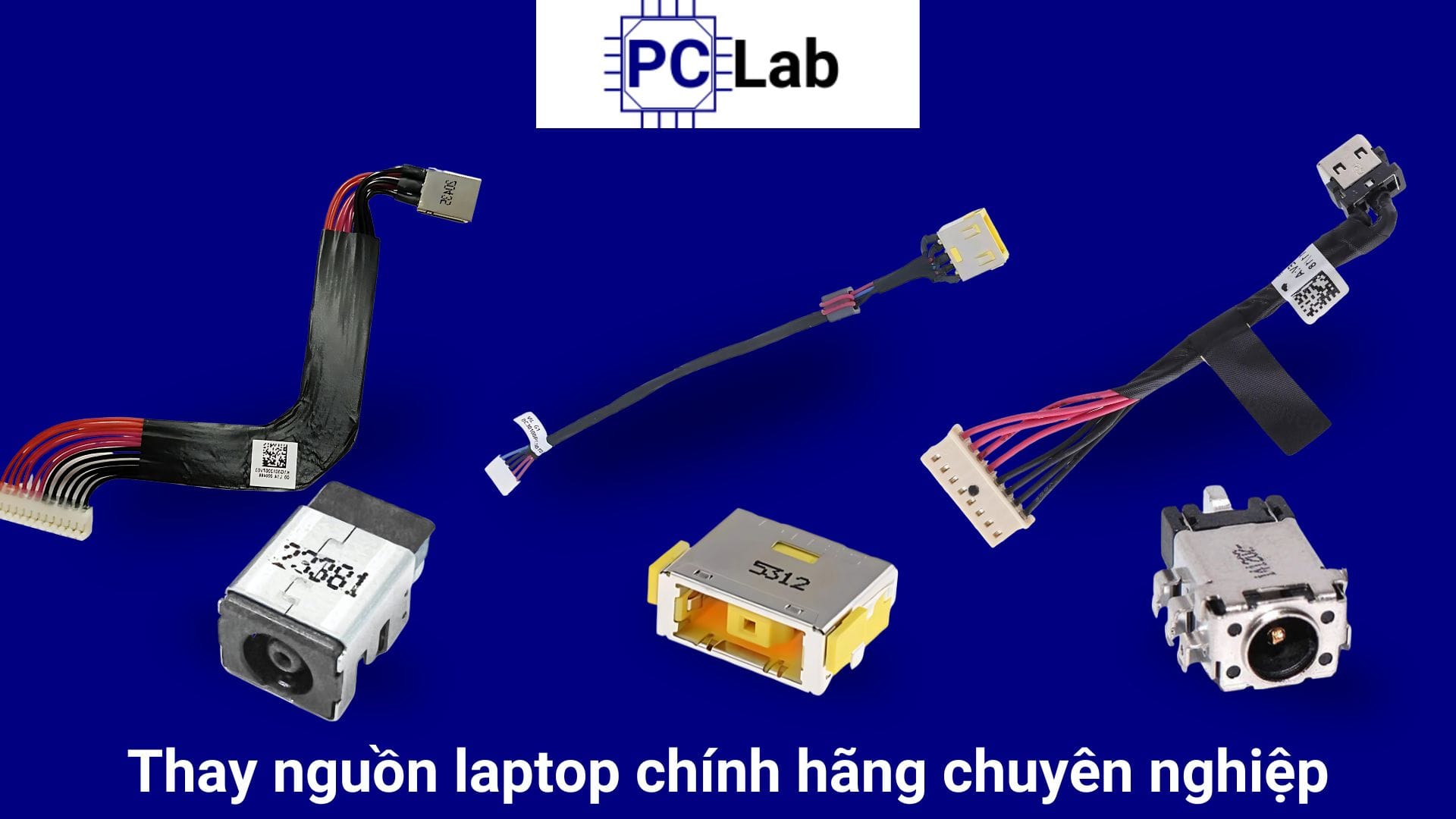 Dịch vụ thay nguồn laptop chính hãng, chuyên nghiệp tại TPHCM