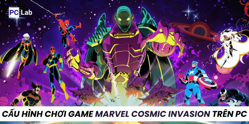 Cấu Hình Chơi Game MARVEL Cosmic Invasion Trên PC