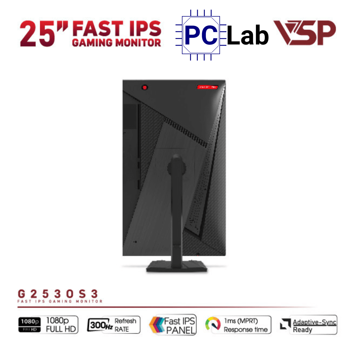 Màn hình VSP Gaming G2530S4 25inch Full HD 300Hz (25'', Full HD, 300Hz, 1ms, Fast IPS)