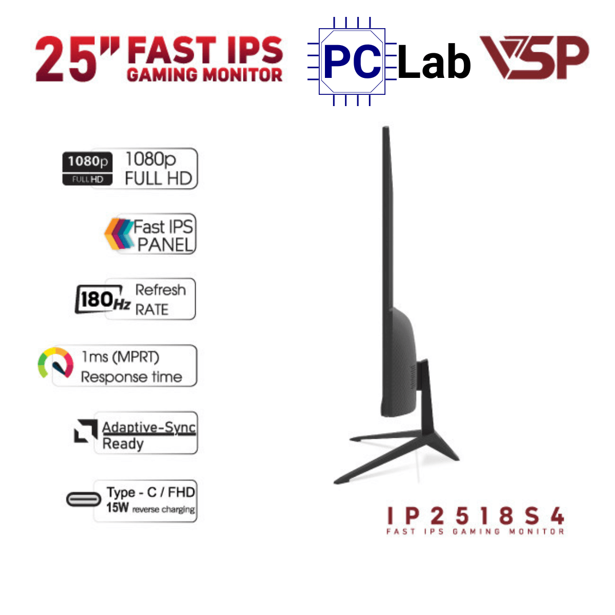 Màn hình VSP Gaming IP2518S4 25inch Full HD 180Hz (25'', Full HD, 180Hz, 1ms, Fast IPS, FreeSync, Adaptive-Sync)