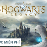 Cách tải Hogwarts Legacy miễn phí vĩnh viễn trên Epic Games Store