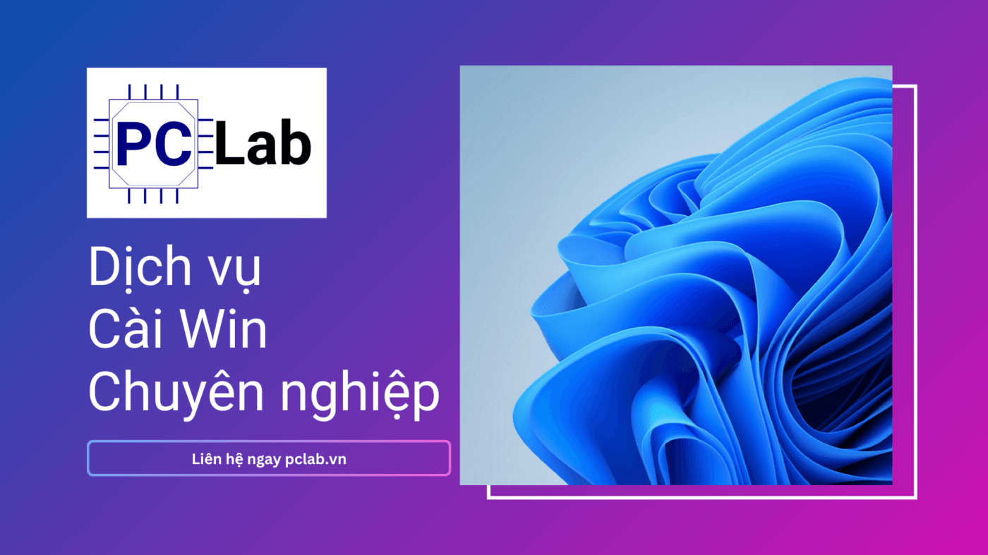 Dịch vụ cài Win máy tính PC Laptop