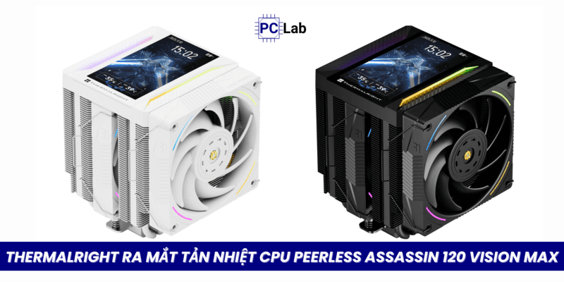 Thermalright ra mắt tản nhiệt CPU Peerless Assassin 120 Vision Max