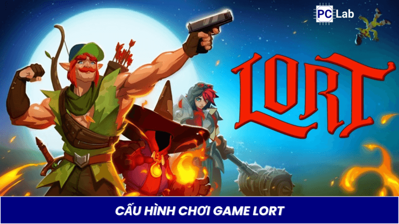 Cấu Hình Chơi Game LORT Trên PC 