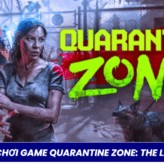 Cấu Hình Chơi Game Quarantine Zone: The Last Check Trên PC