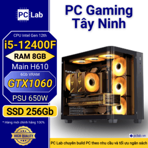 PC Gaming Tây Ninh I5 12400F, Ram 8GB, H610, SSD 256GB, GTX 1060