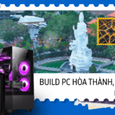 Lắp máy tính PC Gaming phường Hòa Thành Tây Ninh